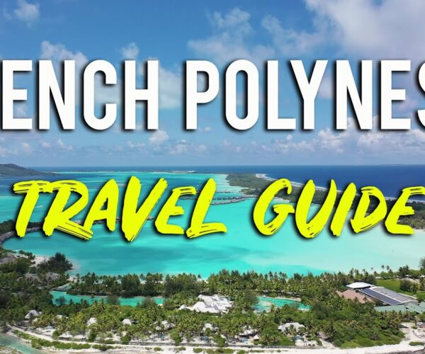 French Polynesia Travel Guide