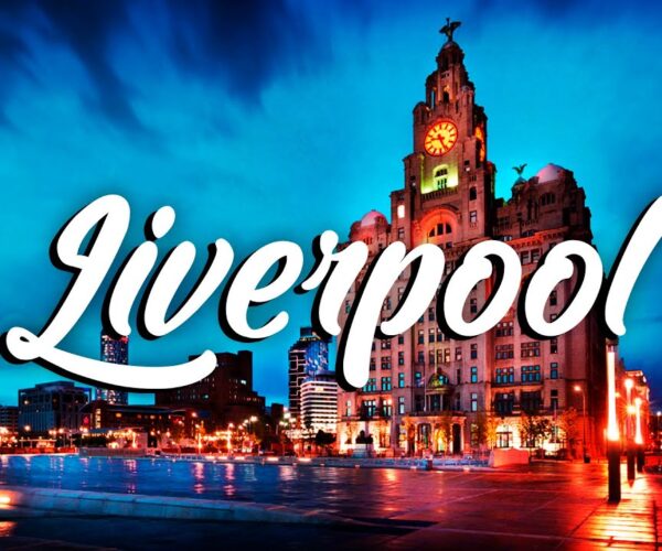 Liverpool Complete City Travel Guide – Tour of England Travel Advice & Tips