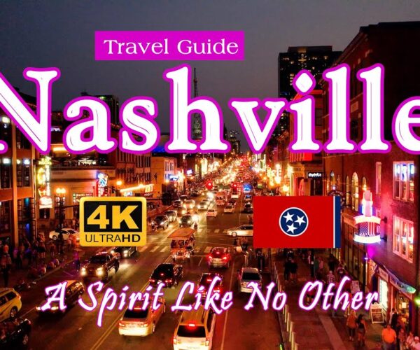 Nashville Travel Guide – A Spirit Like No Other