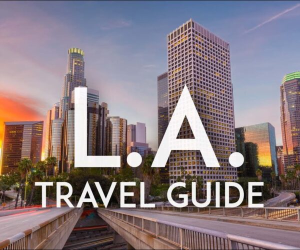 Things to know BEFORE you go to LOS ANGELES – LA Travel Tips