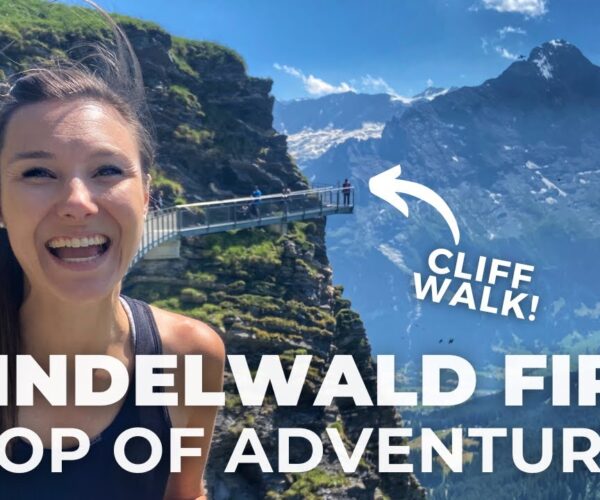 GRINDELWALD FIRST: Travel Guide to Grindelwald First Top of Adventure | Grindelwald, Switzerland