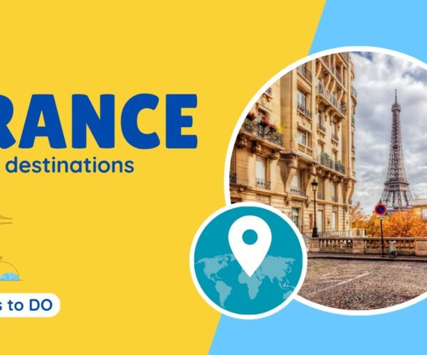 Top 10 Things To Do In France – France Travel Guide 2023