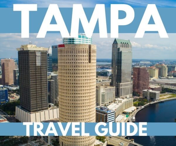 Tampa Florida Travel Guide: Best Things To Do in Tampa
