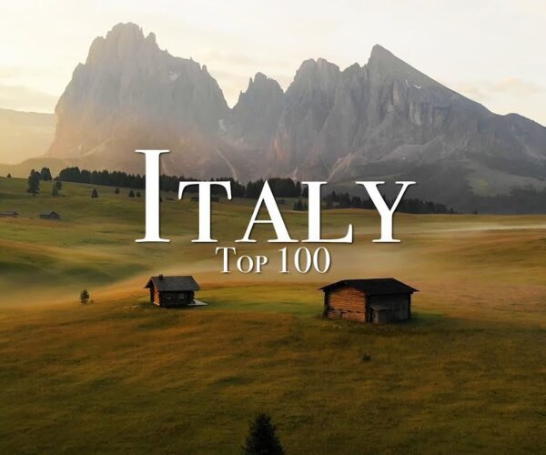 Top 100 Places To Visit In Italy – Ultimate Travel Guide