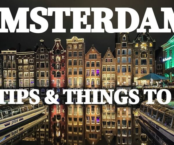 AMSTERDAM | 23 Essential Tips & Things to Do!