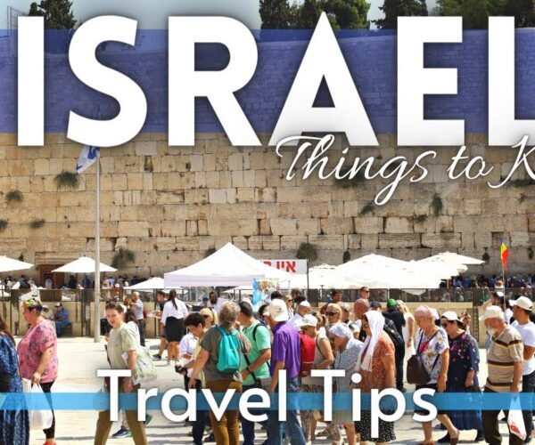 Israel Travel Information: Everything You NEED TO KNOW Before Visiting Israel 2023