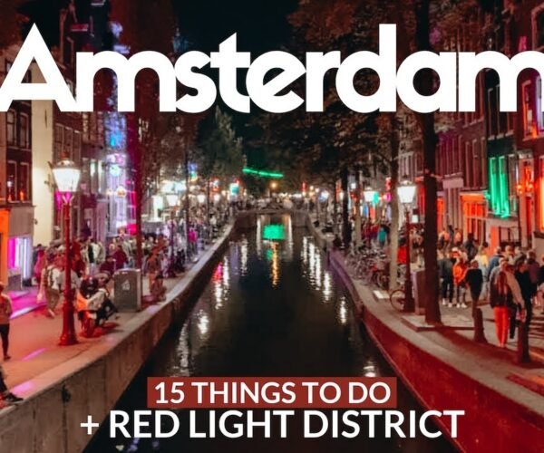 AMSTERDAM Travel Guide | 15 top things to do + Red Light District