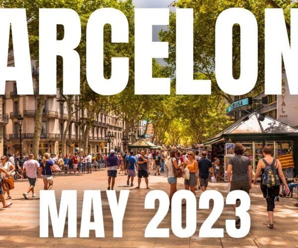 Barcelona Travel Guide for May 2023