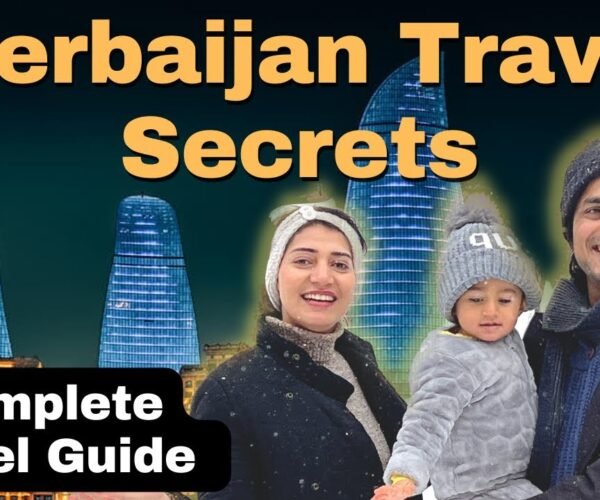 Azerbaijan complete Tour Guide | Top Tips to travel to Azerbaijan Baku
