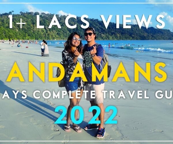 Complete Travel Guide to Andaman 2022 |  Port Blair, Havelock and Neil Island