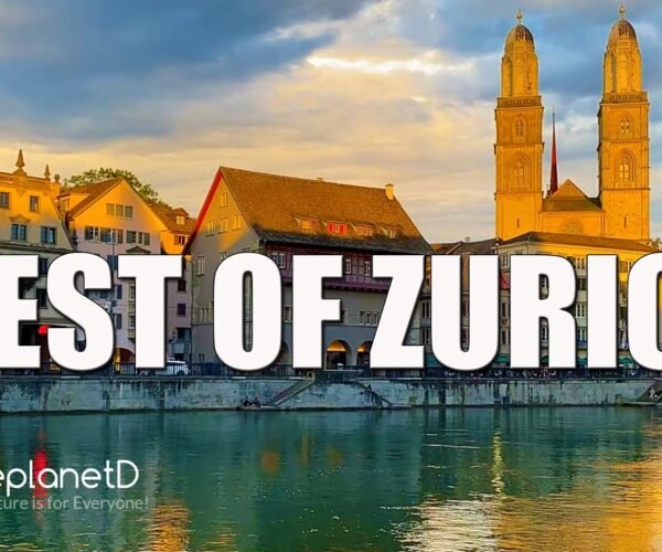 The Best Things to do in Zurich, Switzerland – Zurich Travel Guide by The Planet D