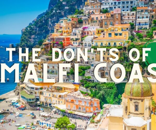 Amalfi Coast: The Don'ts of Visiting the Amalfi Coast