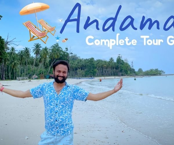 Andaman Tourist Places | Andaman Tour Budget | Andaman Travel Guide | Andaman Tour Information