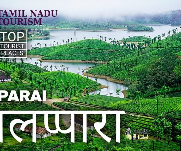 वालप्पारा | Valparai | Tamil Nadu Tourism | M M Travel Guide
